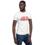 Short-Sleeve Unisex 99 problems